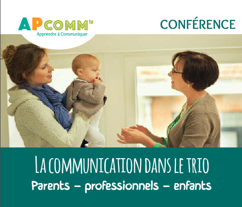 la communication dans le trio parents-professionnels-enfants conférence APcomm